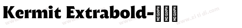 Kermit Extrabold字体转换